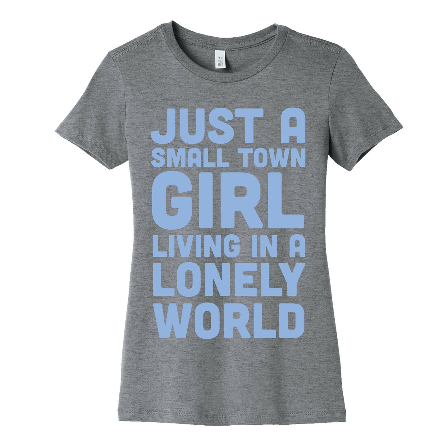 Just a Small Town Girl (1 of 2 Pair) Women's Cotton Tee