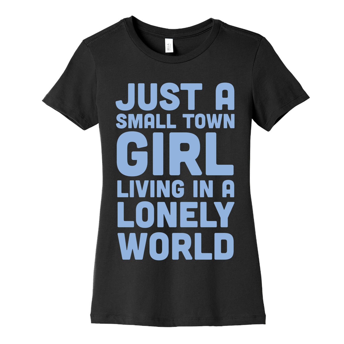 Just a Small Town Girl (1 of 2 Pair) Women's Cotton Tee
