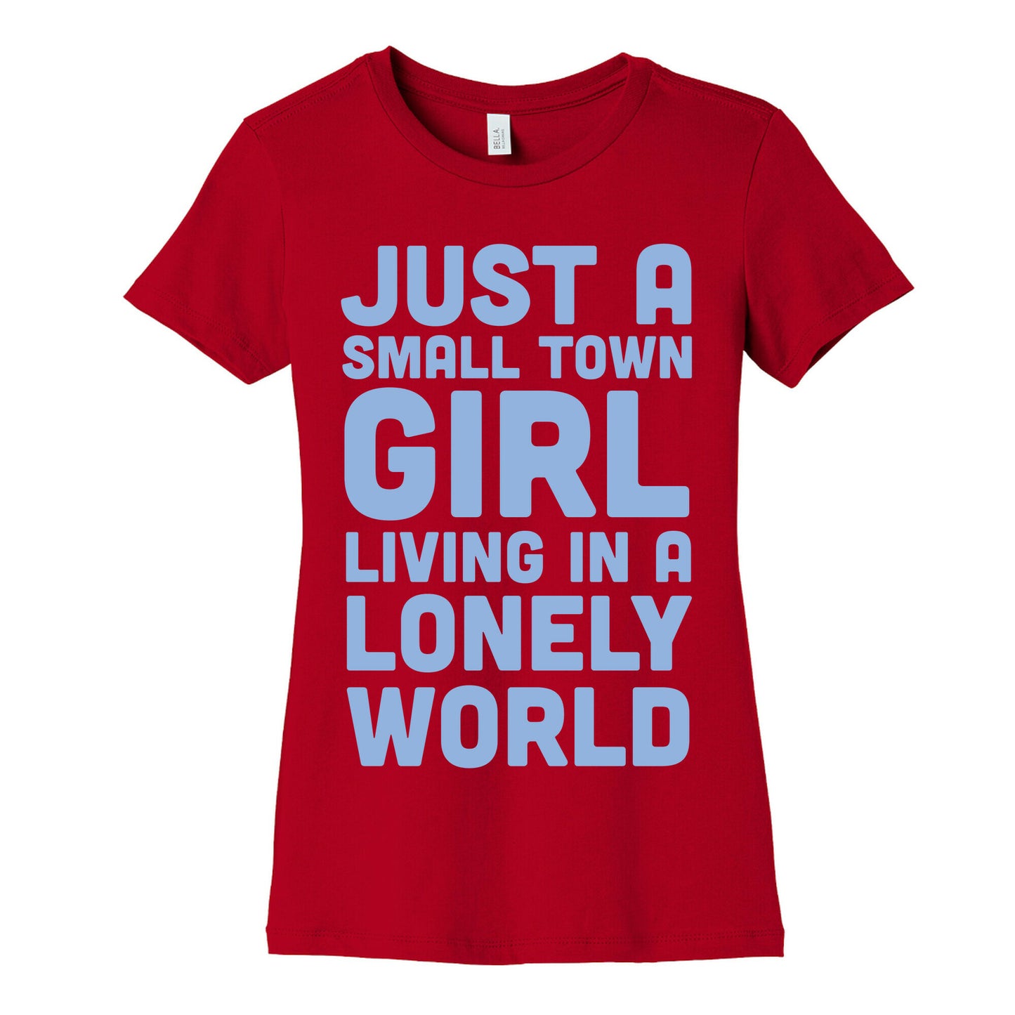 Just a Small Town Girl (1 of 2 Pair) Women's Cotton Tee