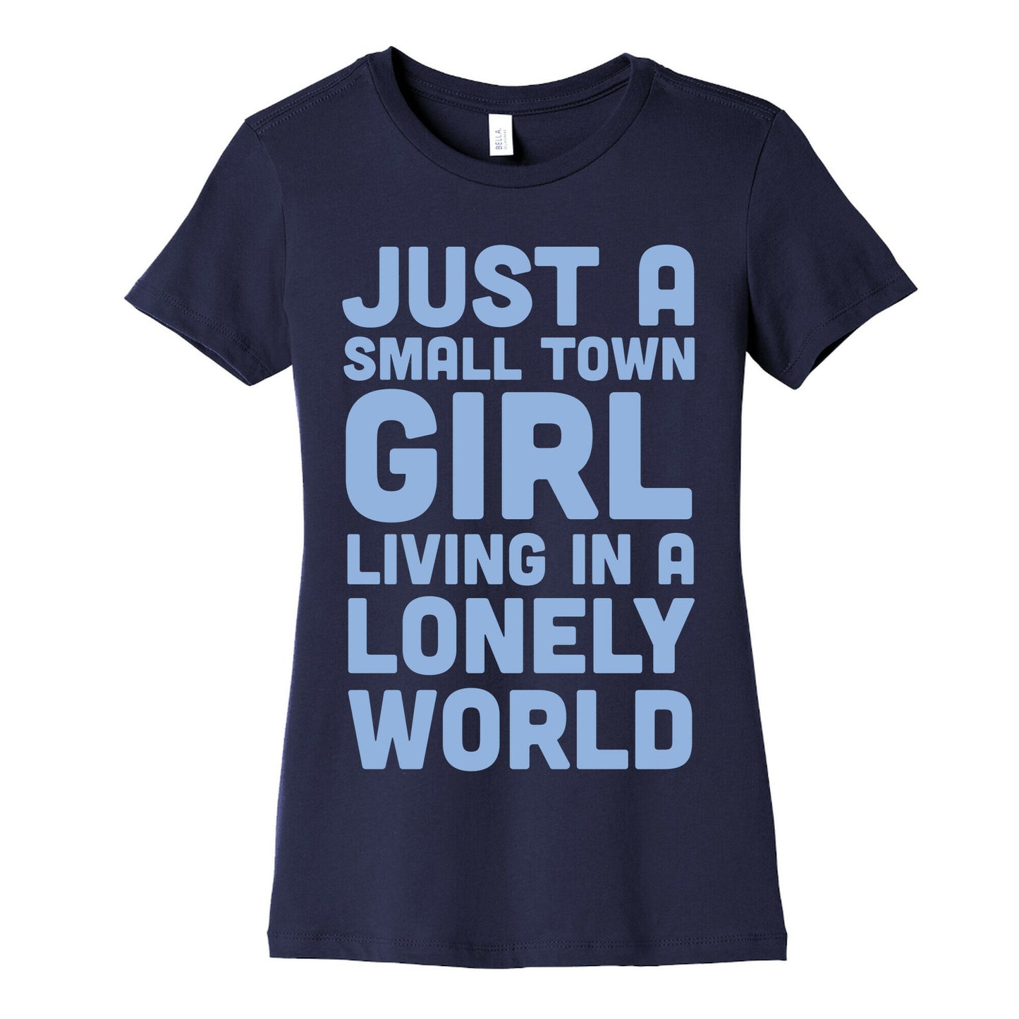Just a Small Town Girl (1 of 2 Pair) Women's Cotton Tee