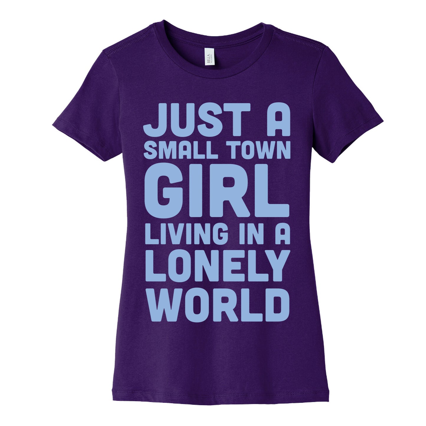 Just a Small Town Girl (1 of 2 Pair) Women's Cotton Tee