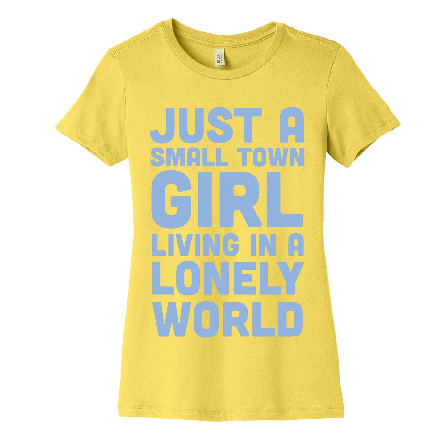Just a Small Town Girl (1 of 2 Pair) Women's Cotton Tee