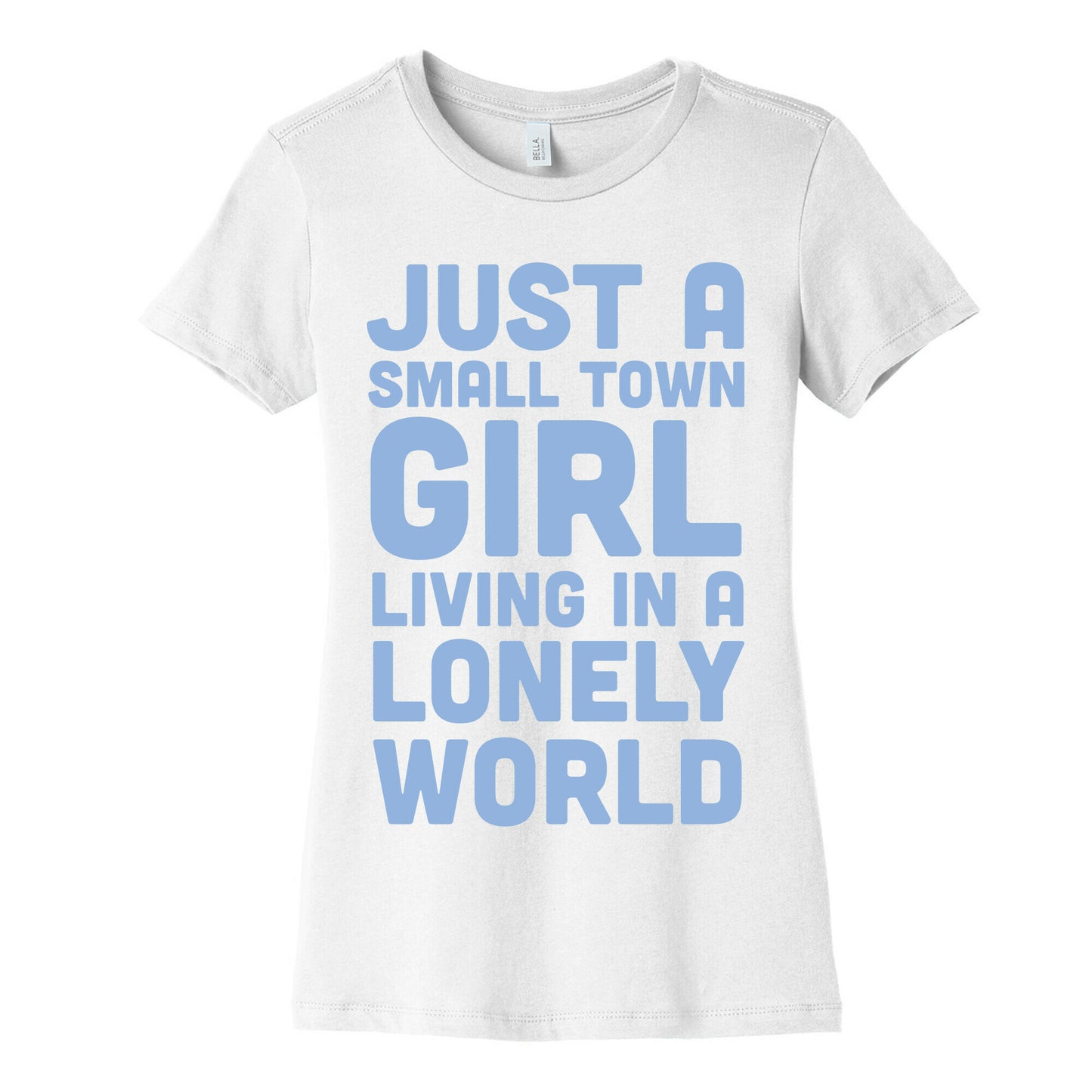 Just a Small Town Girl (1 of 2 Pair) Women's Cotton Tee