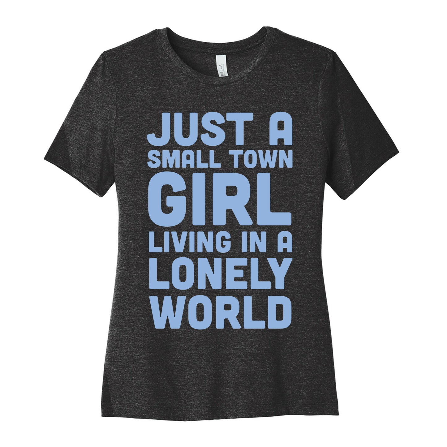 Just a Small Town Girl (1 of 2 Pair) Women's Cotton Tee