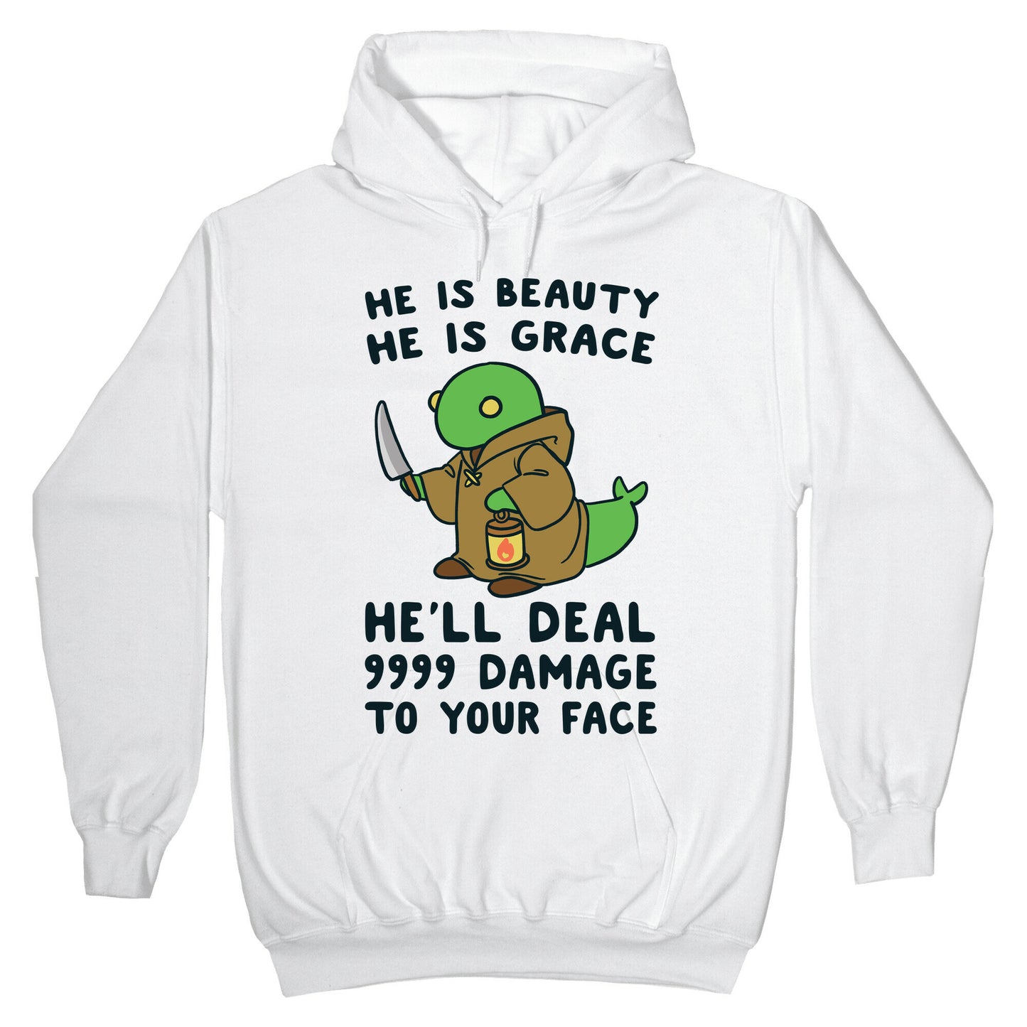 He is Beauty, He is Grace, He'll Deal 9999 Damage to your Face - Tonberry Hoodie
