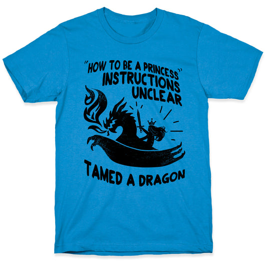 Instructions Unclear, Tamed Dragon T-Shirt