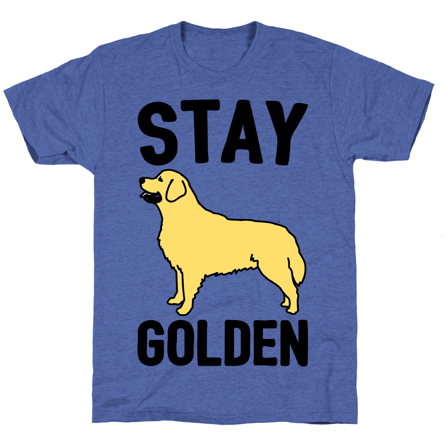 Stay Golden Golden Retriever Unisex Triblend Tee