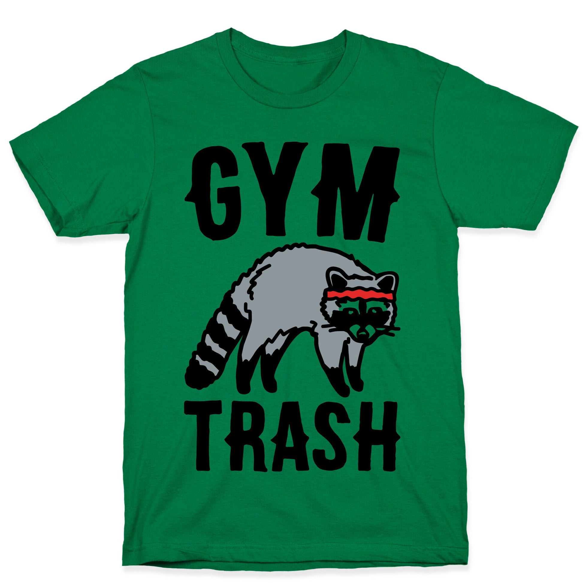 Gym Trash Raccoon  T-Shirt