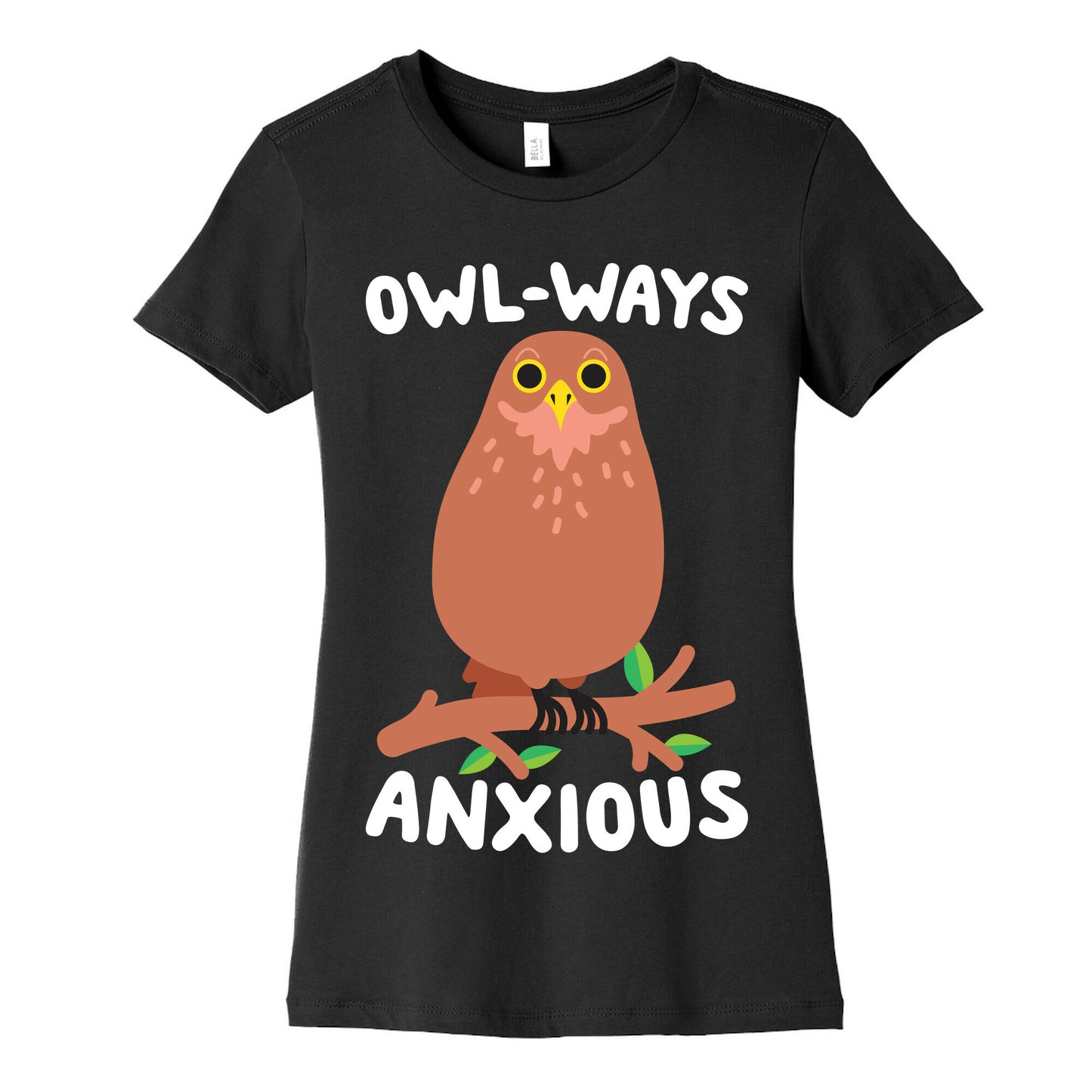 Owl-ways Anxious Owl Women's Cotton Tee