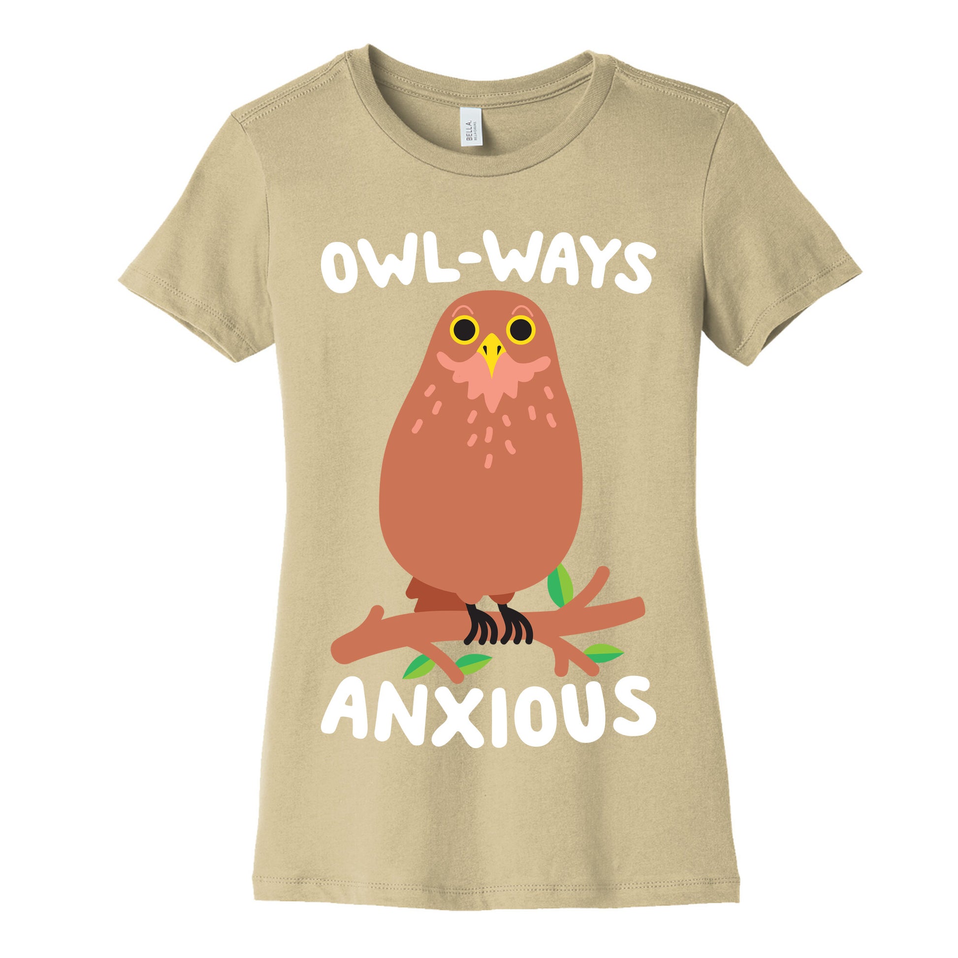 Owl-ways Anxious Owl Women's Cotton Tee