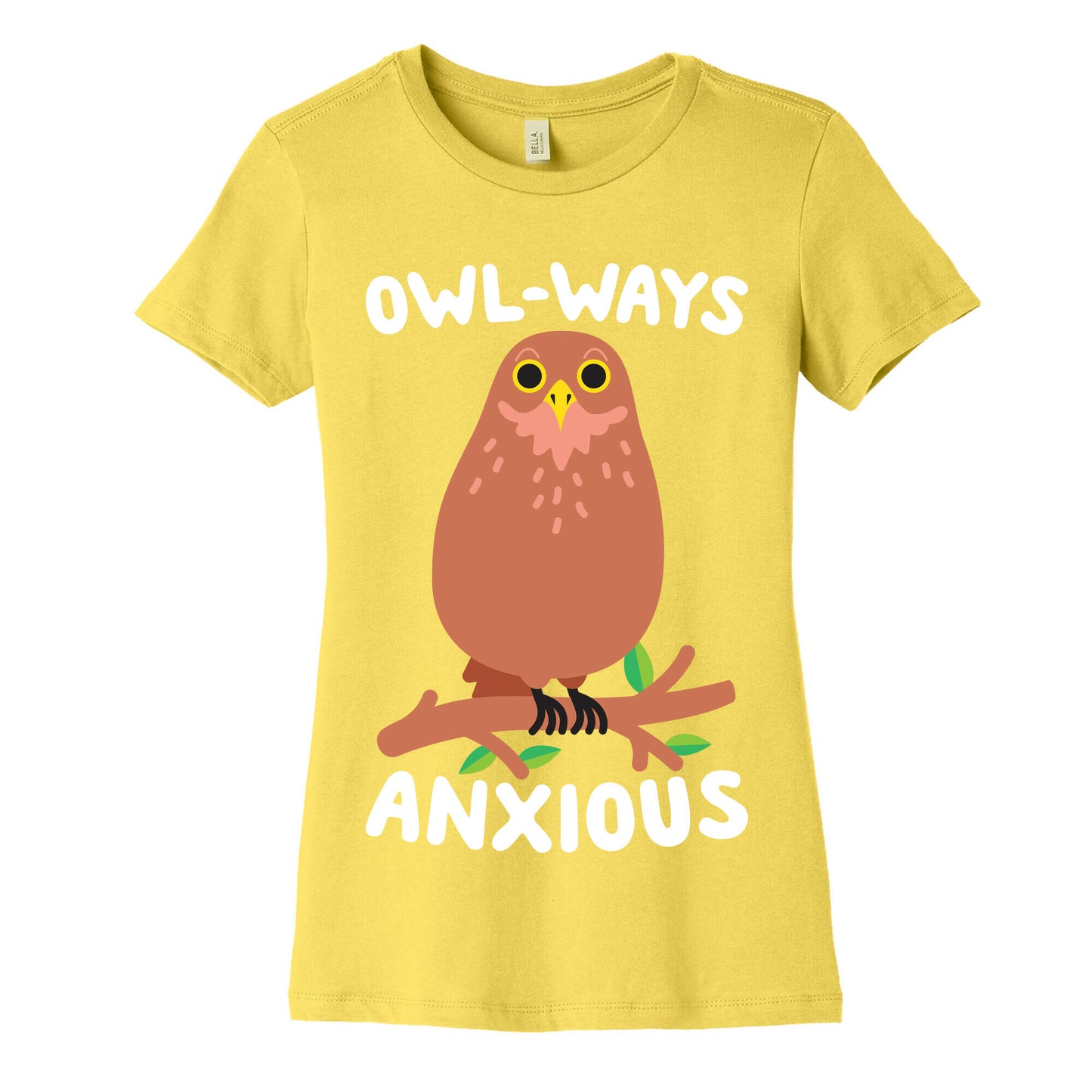 Owl-ways Anxious Owl Women's Cotton Tee