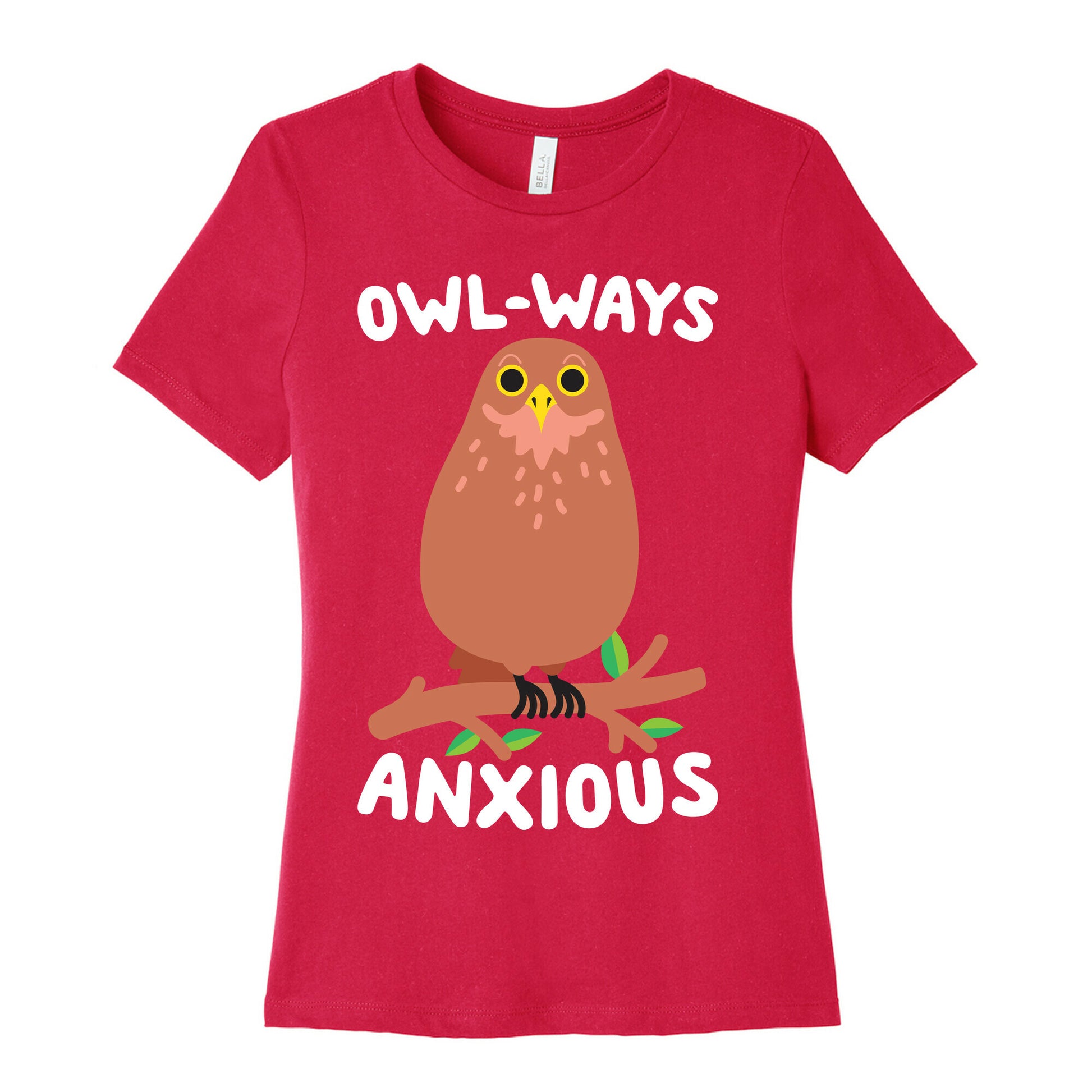 Owl-ways Anxious Owl Women's Cotton Tee