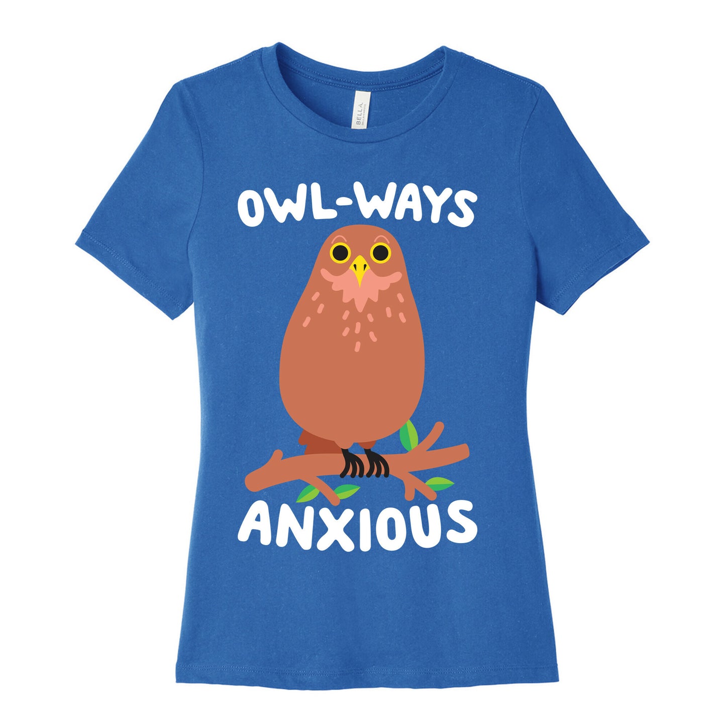 Owl-ways Anxious Owl Women's Cotton Tee
