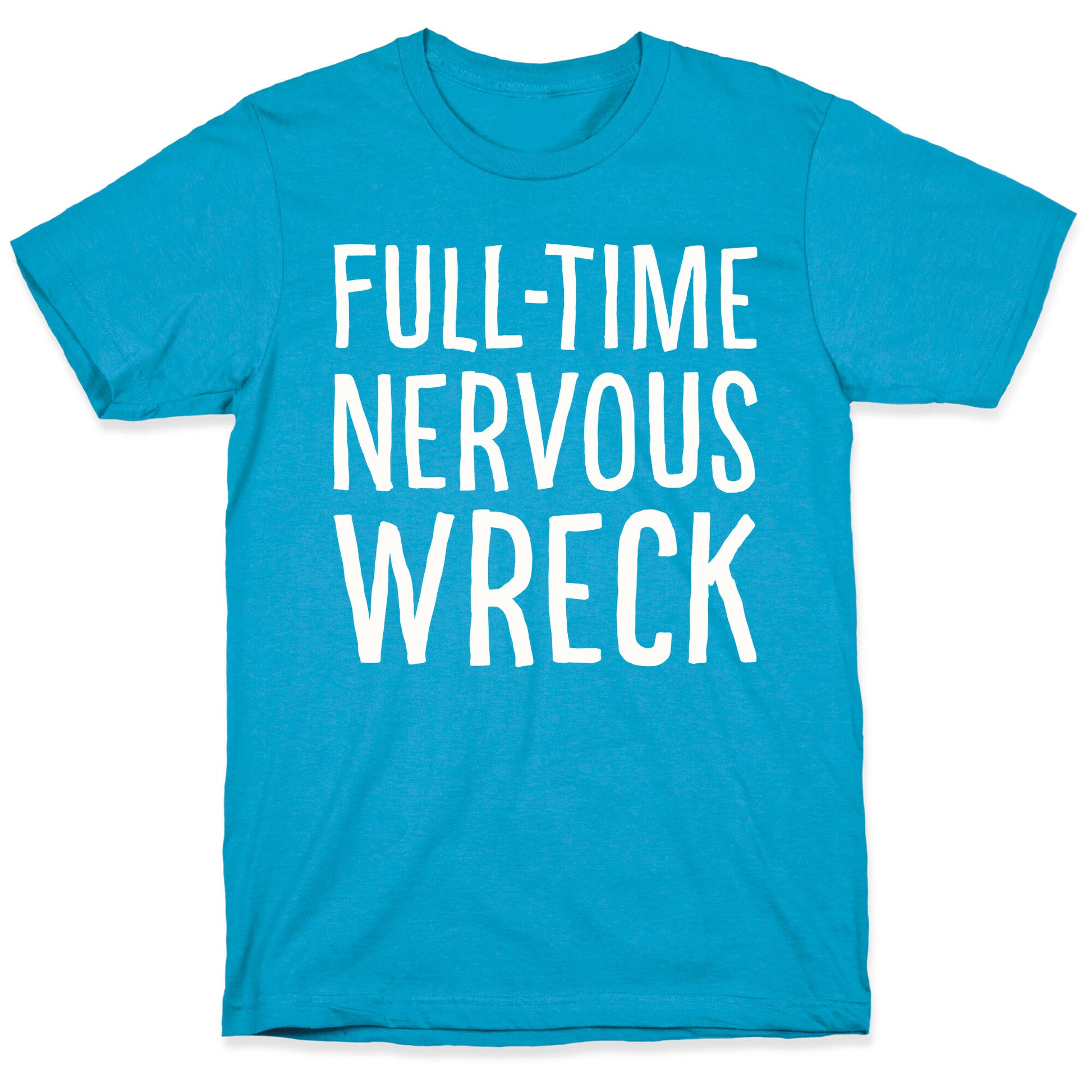Fulltime Nervous Wreck Unisex Triblend Tee