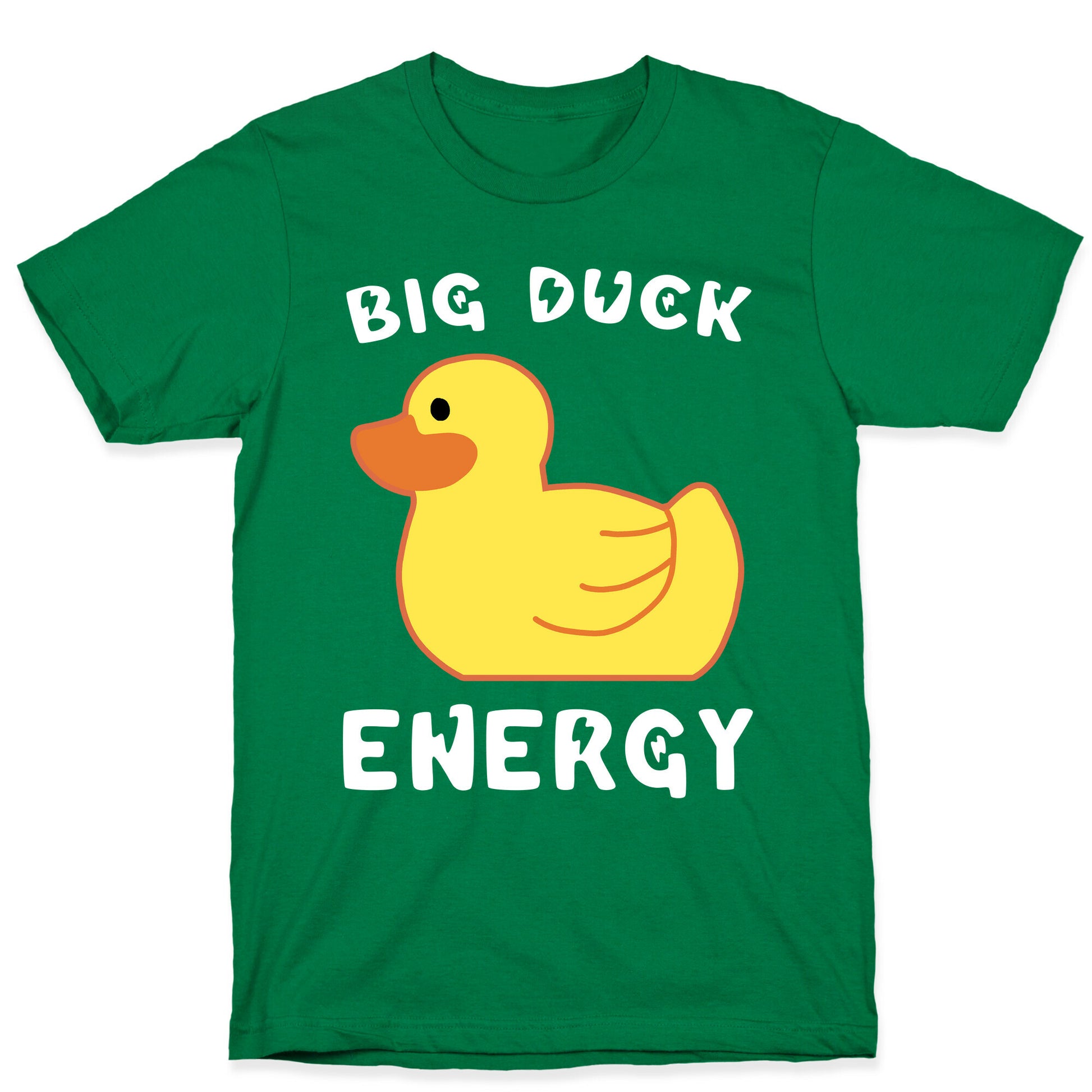 Big Duck Energy  T-Shirt