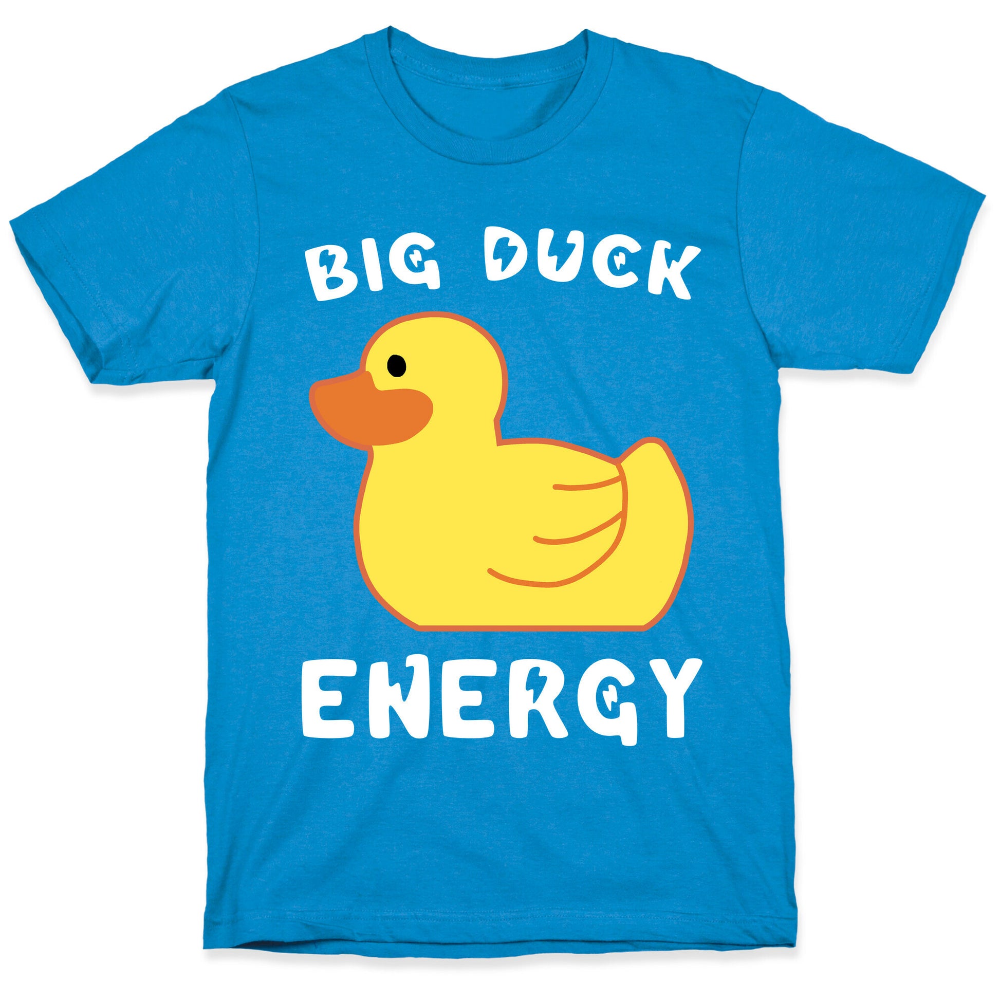 Big Duck Energy  T-Shirt