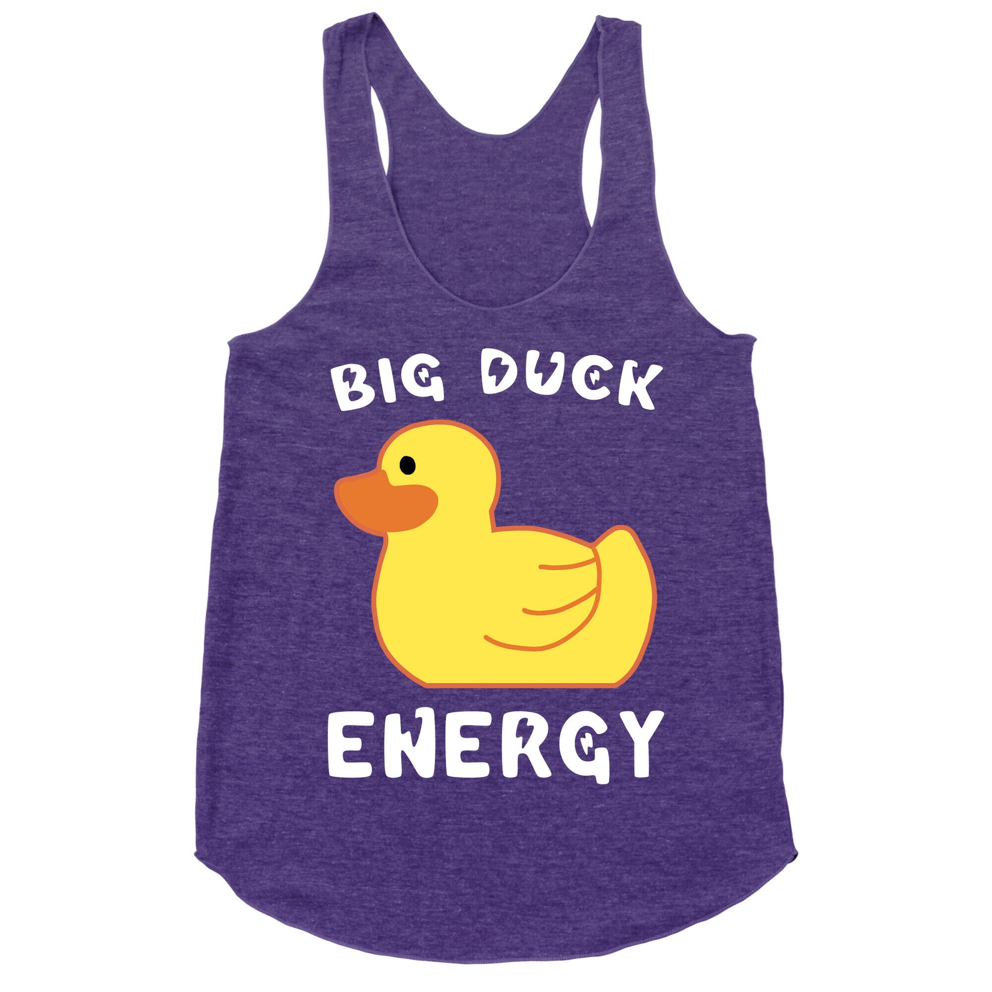Big Duck Energy  Racerback Tank