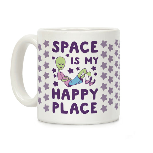 Space is my Happy Place Coffee Mug