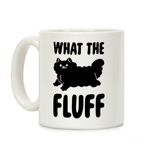 What the Fluff Coffee Mug