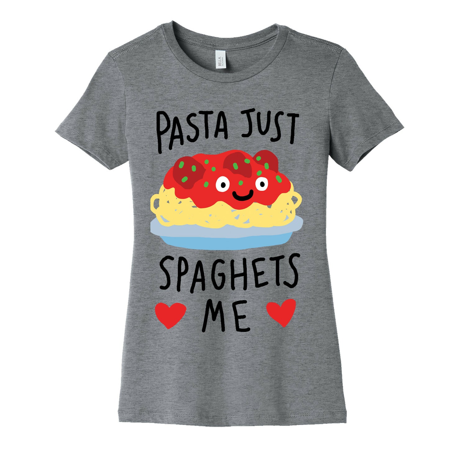 Pasta Just Spaghets Me Women's Cotton Tee