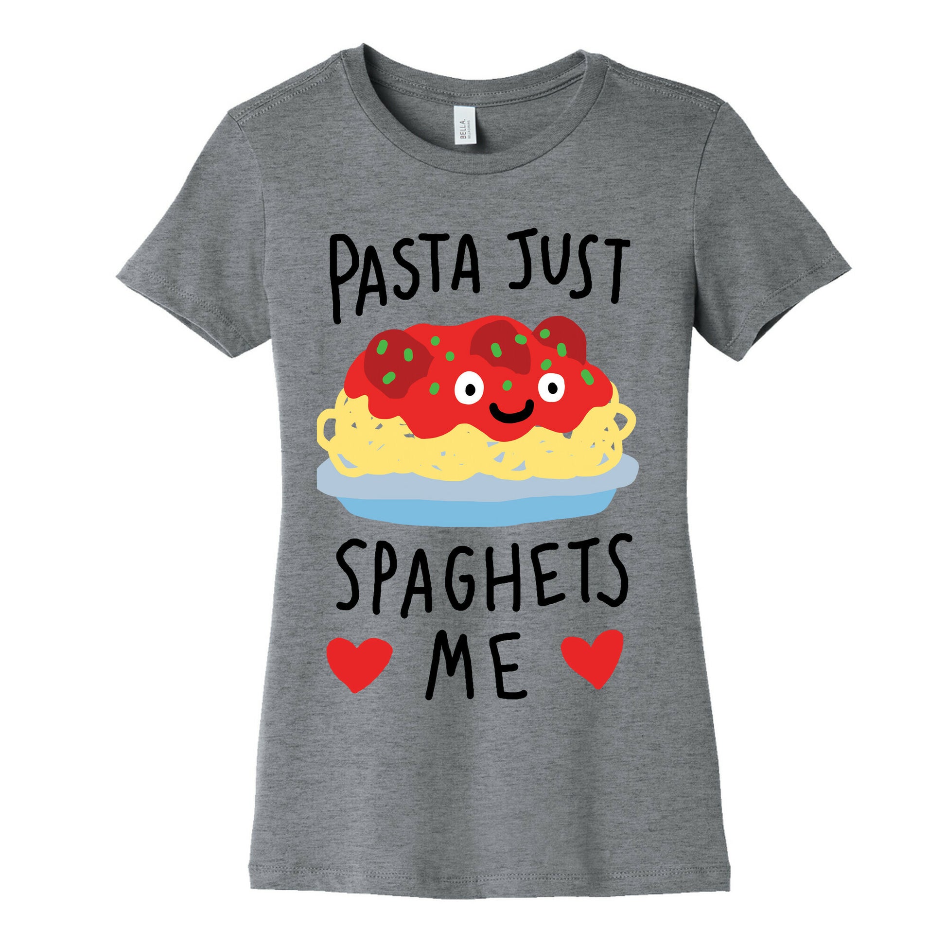 Pasta Just Spaghets Me Women's Cotton Tee