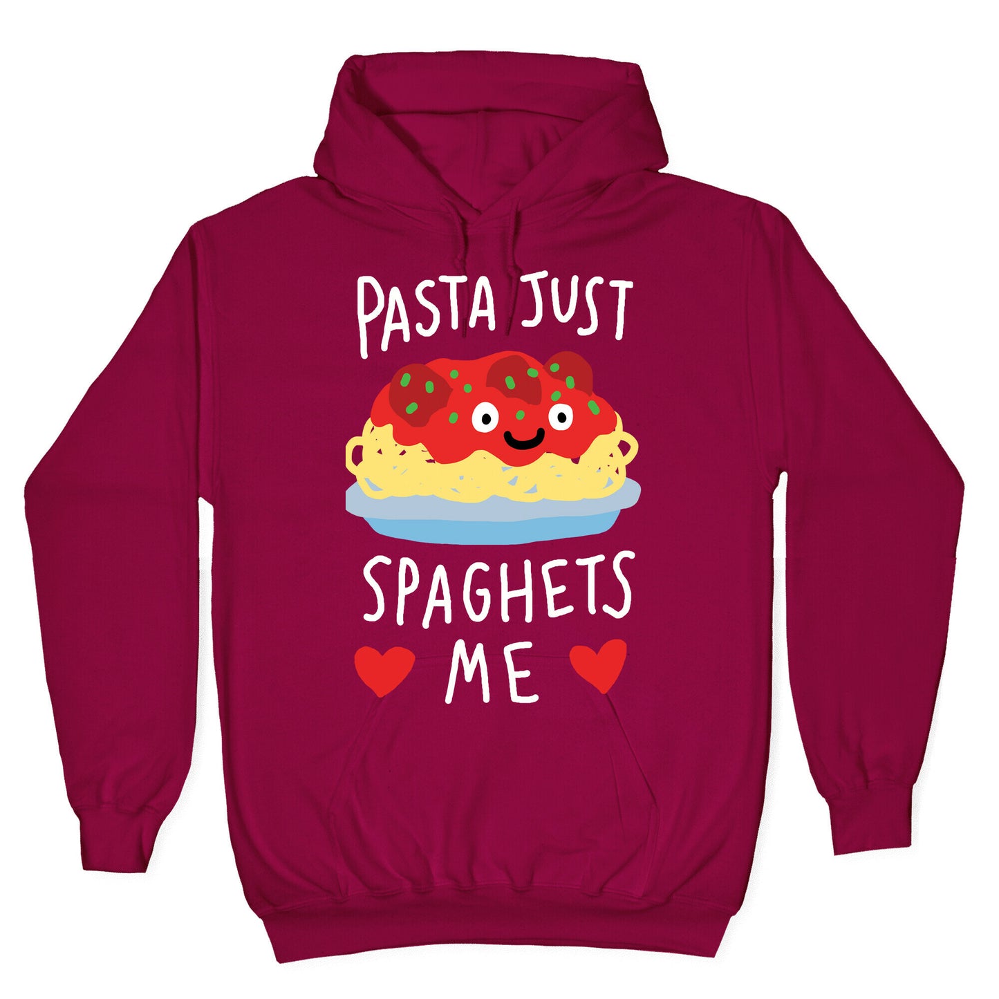 Pasta Just Spaghets Me Hoodie