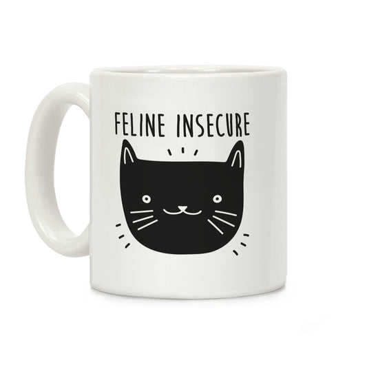 Feline Insecure Cat Coffee Mug