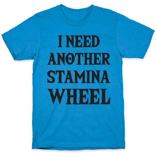I Need Another Stamina Wheel Zelda Parody T-Shirt