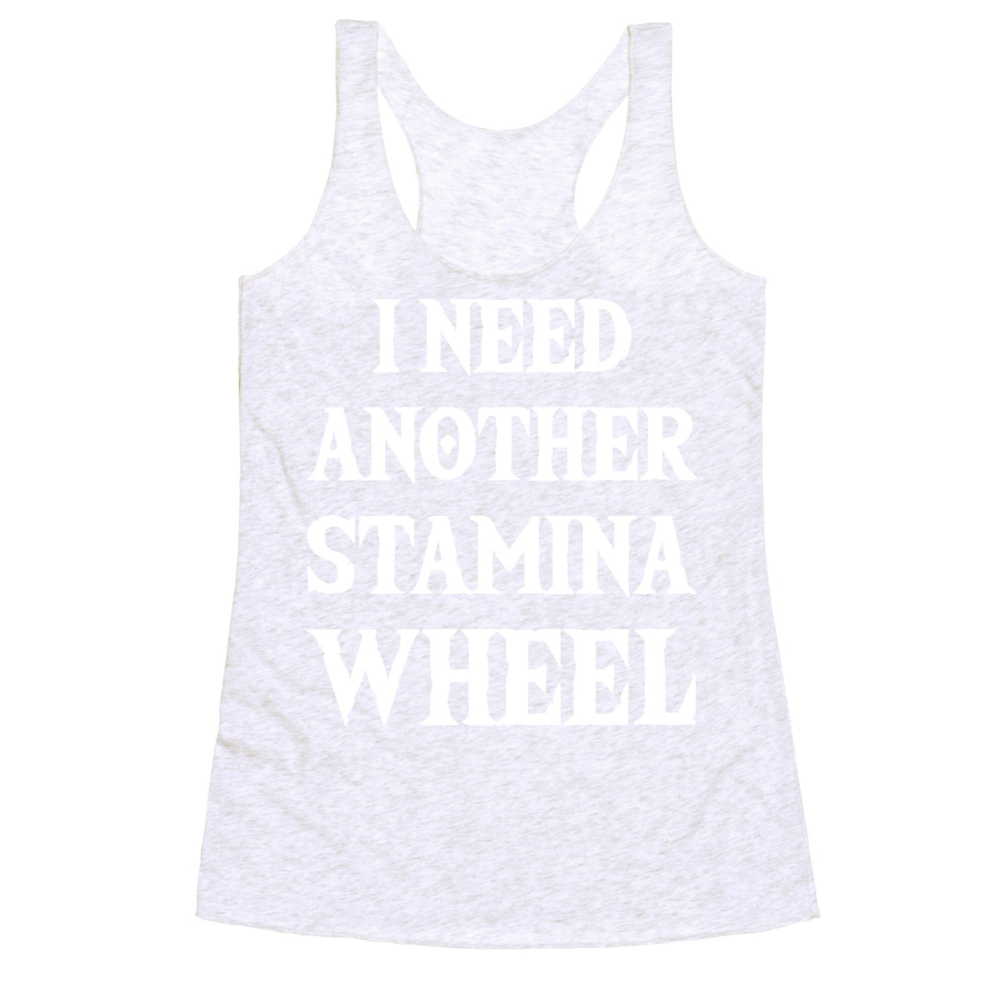 I Need Another Stamina Wheel Zelda Parody Racerback Tank