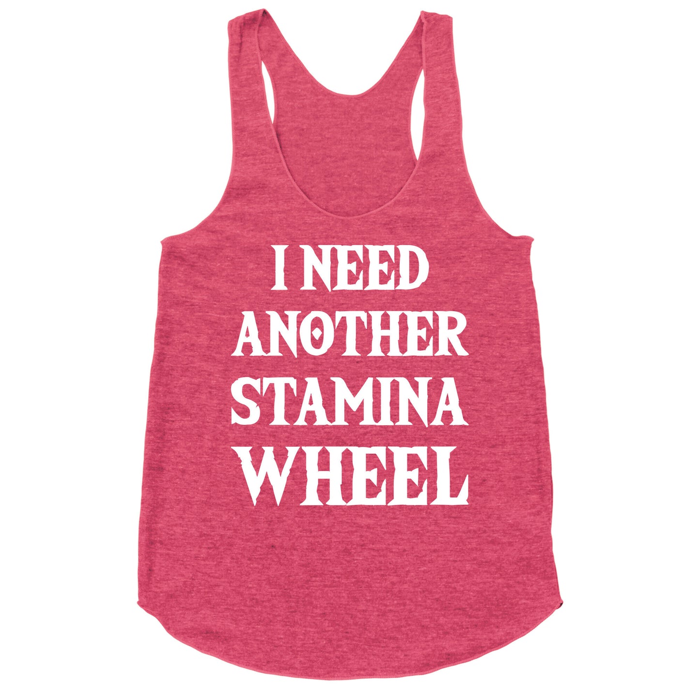 I Need Another Stamina Wheel Zelda Parody Racerback Tank
