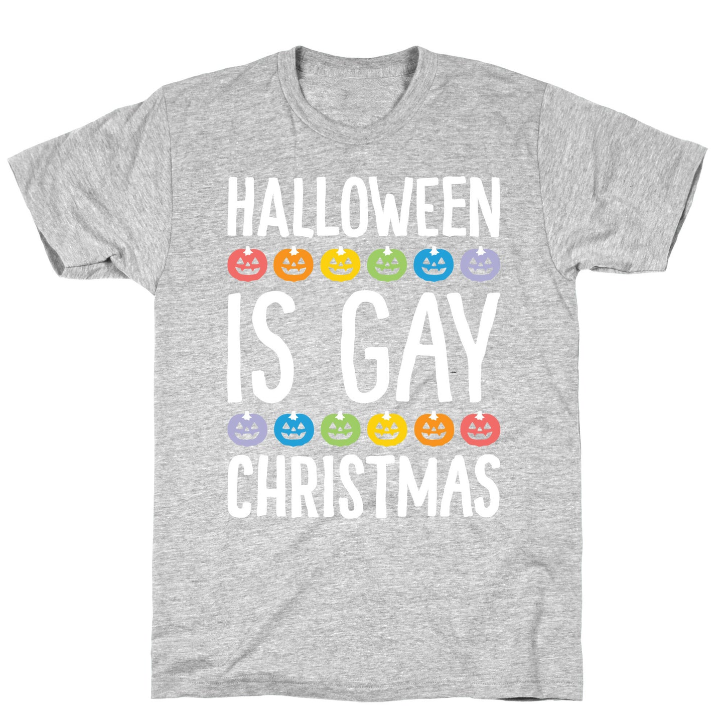 Halloween Is Gay Christmas T-Shirt