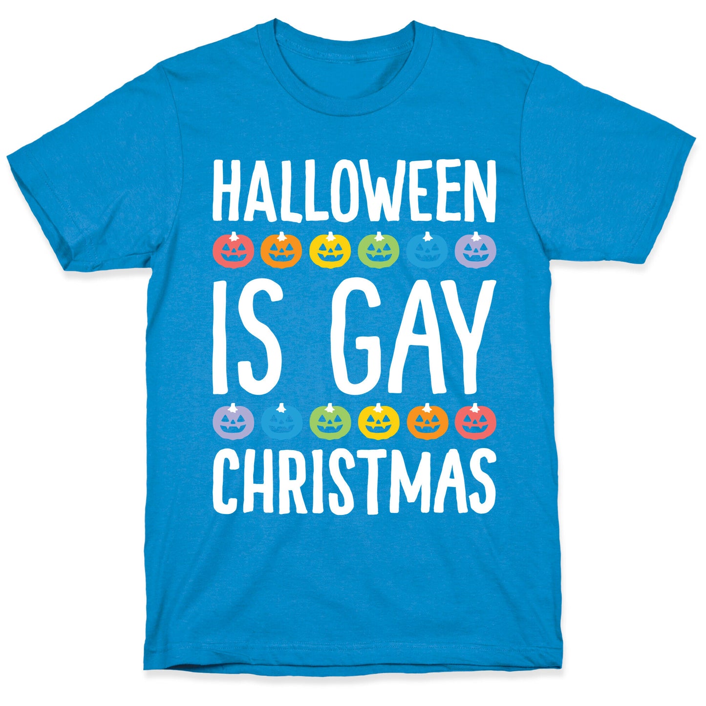 Halloween Is Gay Christmas T-Shirt