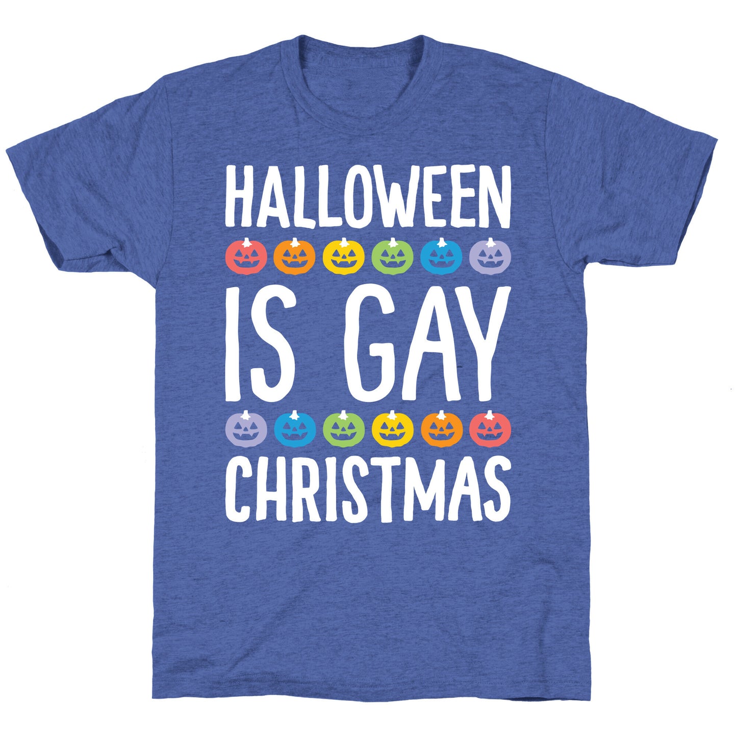 Halloween Is Gay Christmas Unisex Triblend Tee