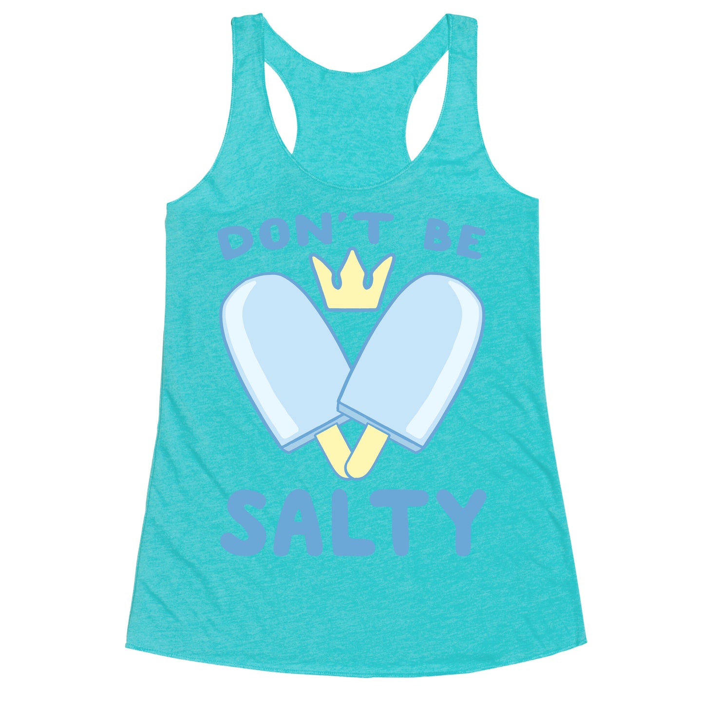 Don't Be Salty - Kingdom Hearts Racerback Tank