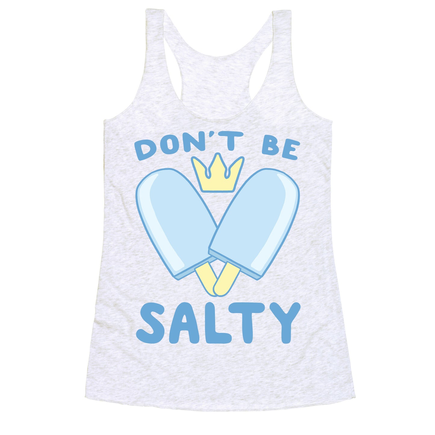 Don't Be Salty - Kingdom Hearts Racerback Tank