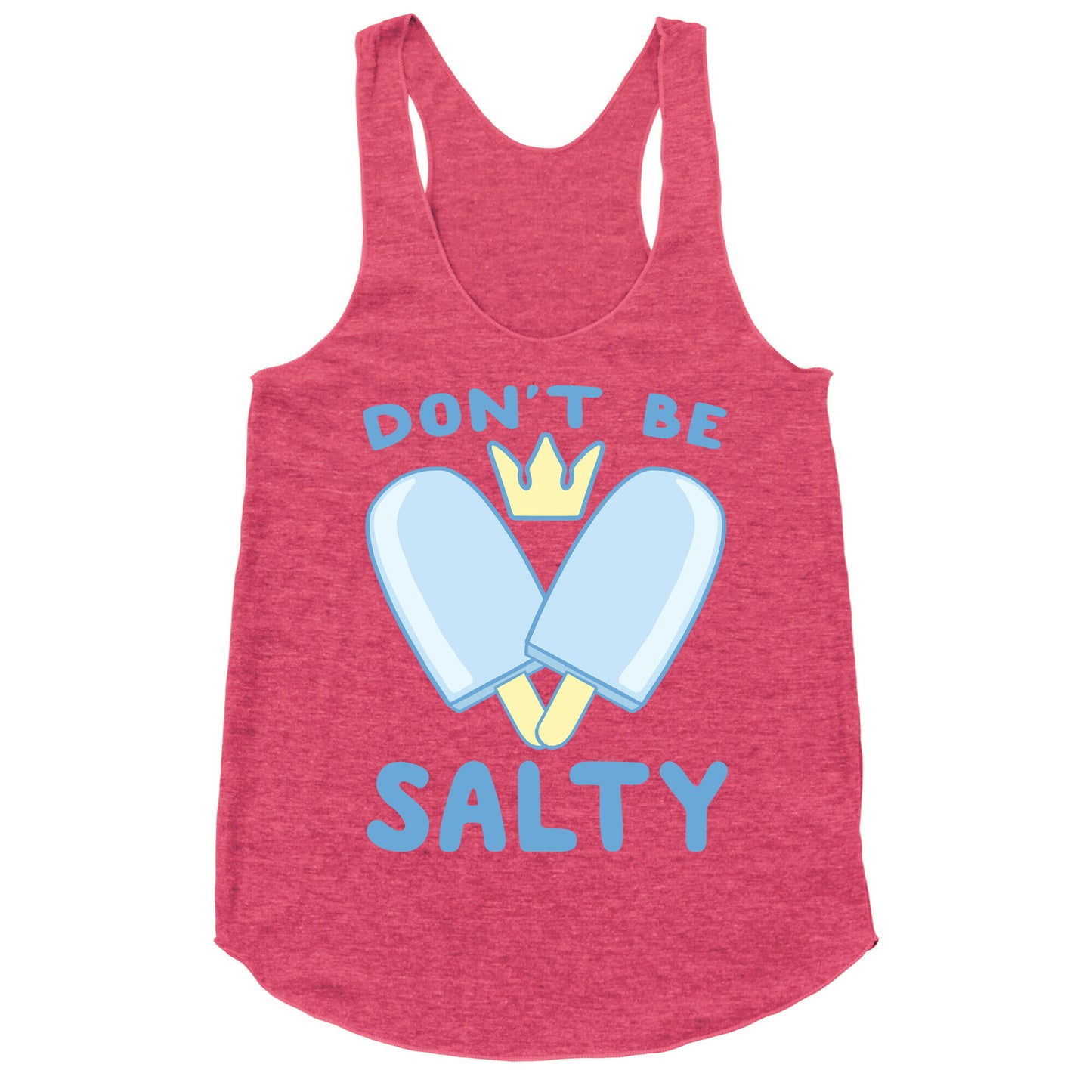 Don't Be Salty - Kingdom Hearts Racerback Tank