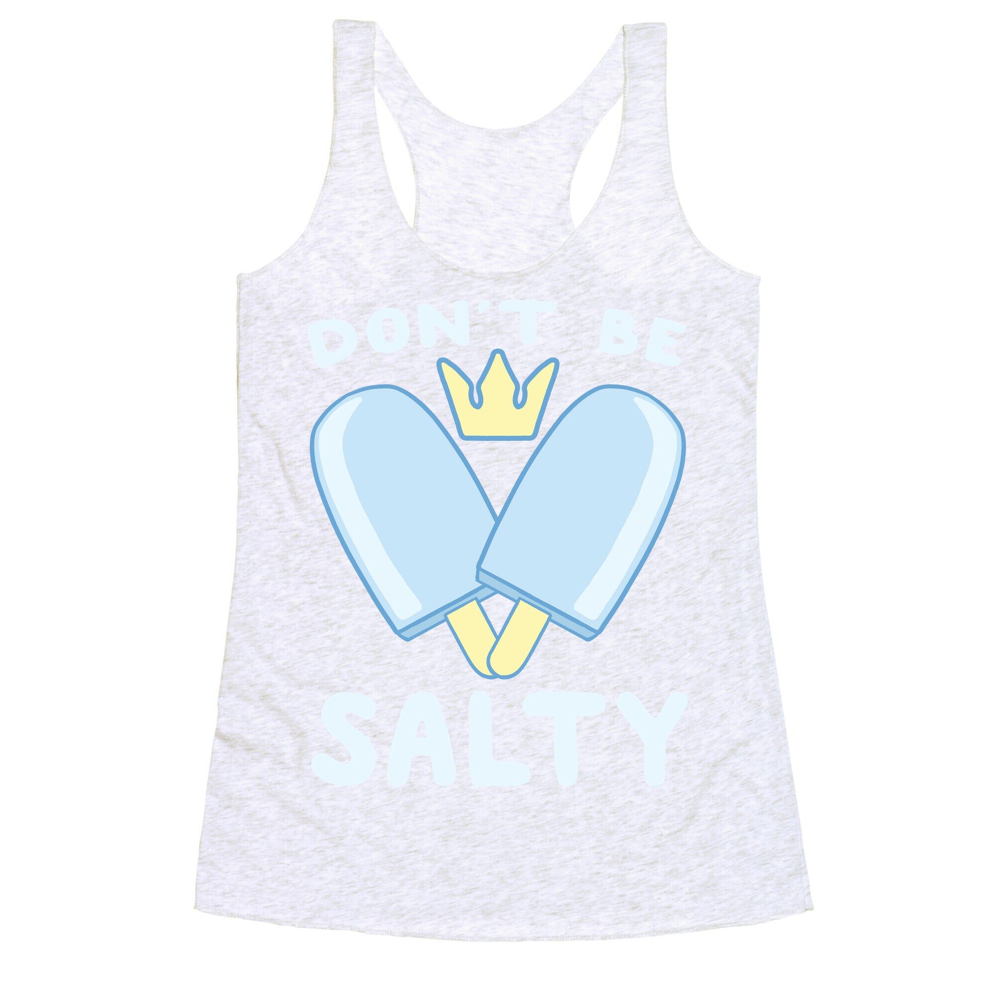 Don't Be Salty - Kingdom Hearts Racerback Tank