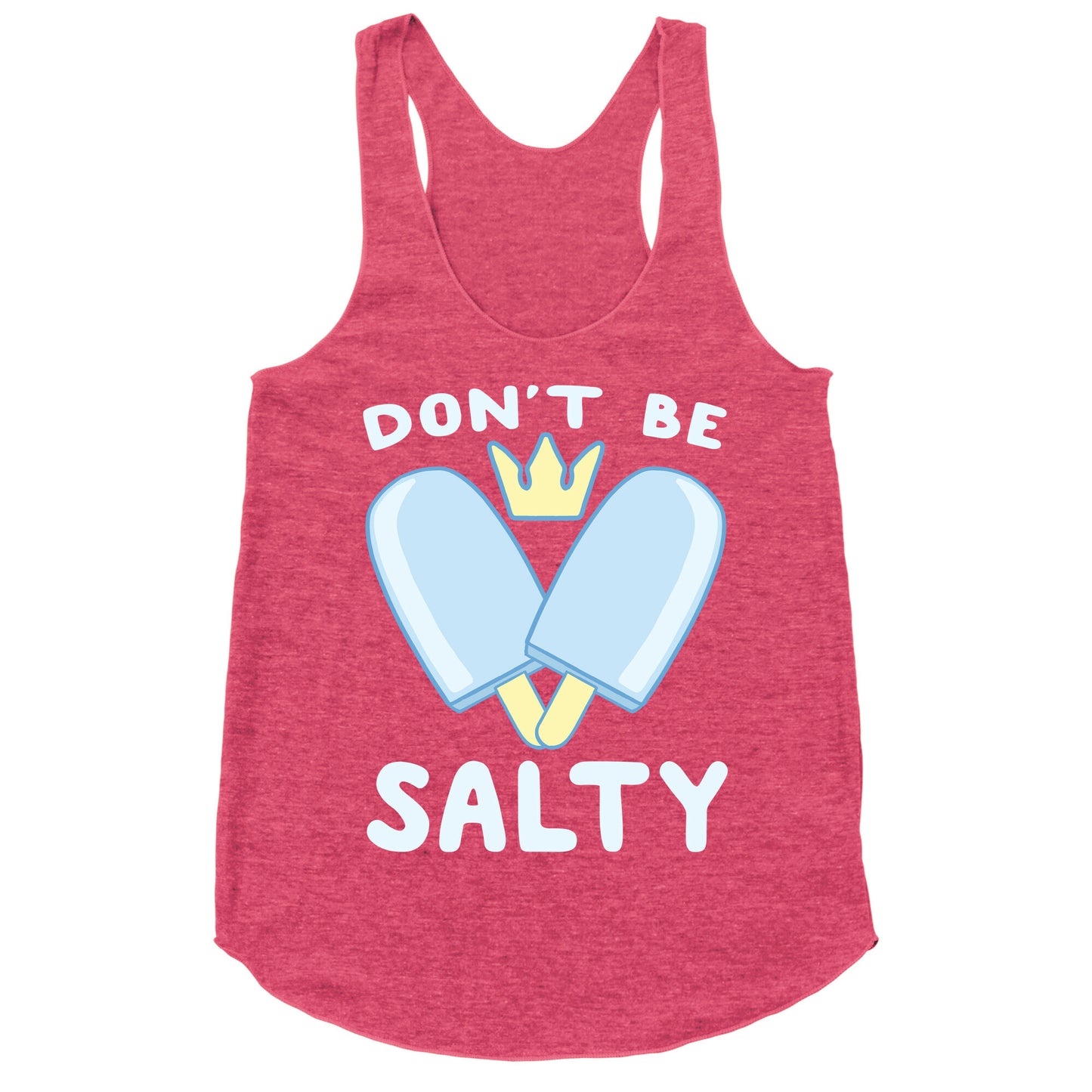 Don't Be Salty - Kingdom Hearts Racerback Tank