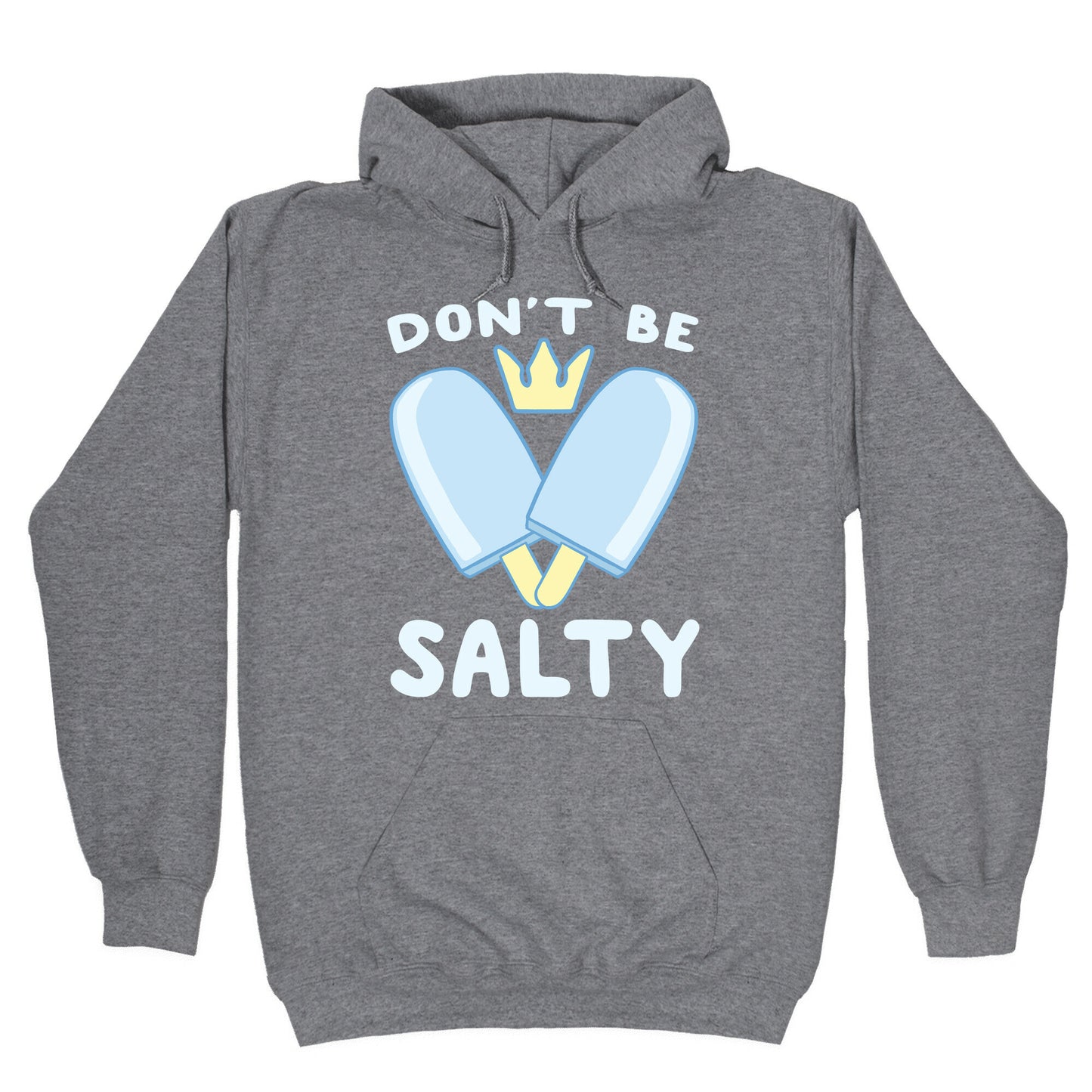 Don't Be Salty - Kingdom Hearts Hoodie