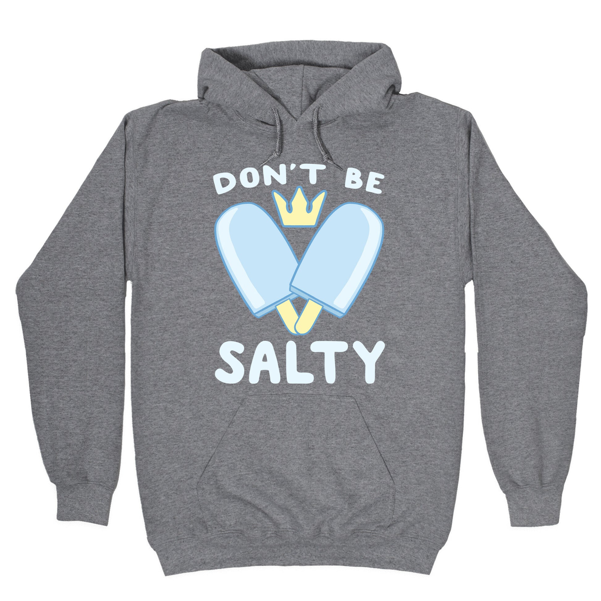 Don't Be Salty - Kingdom Hearts Hoodie