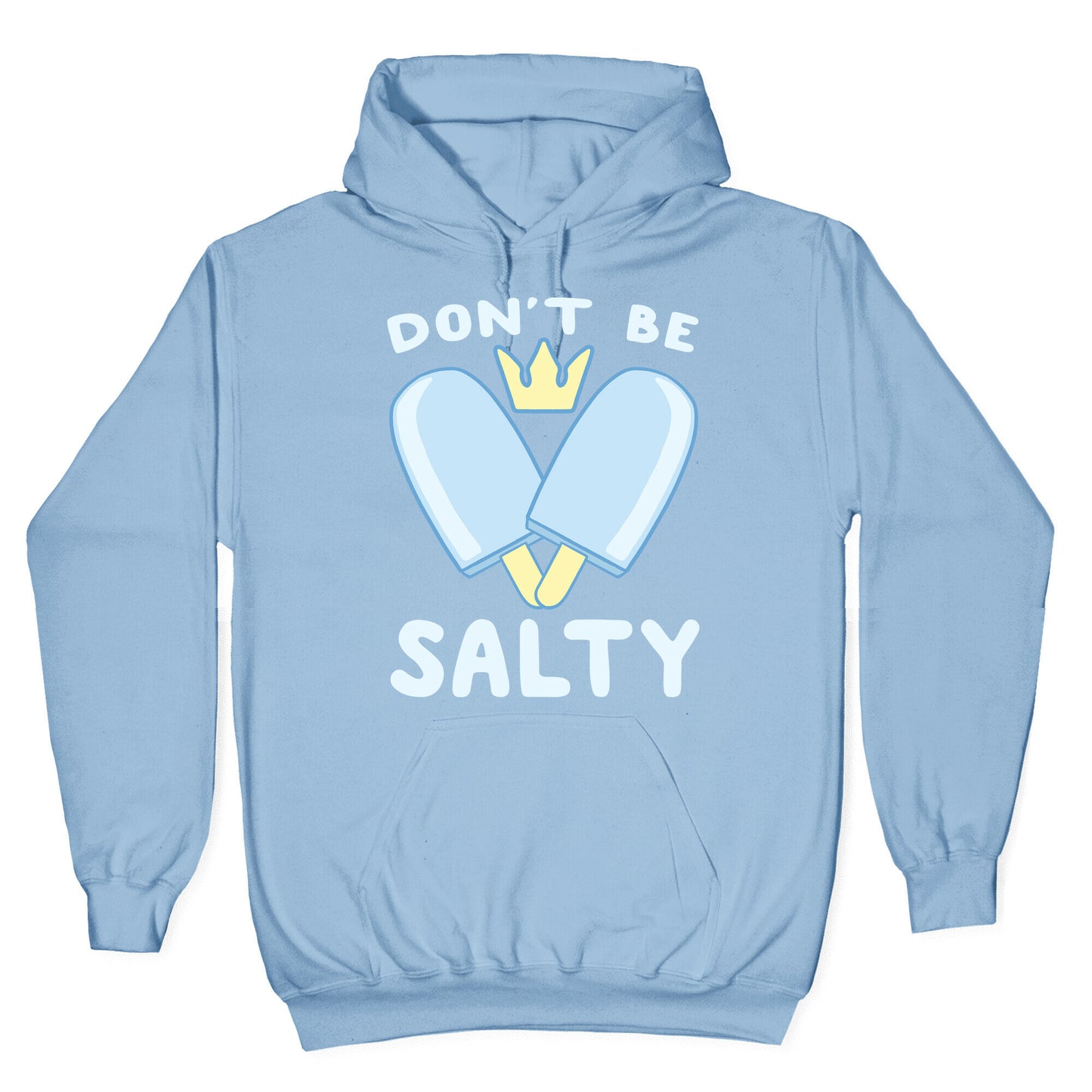 Don't Be Salty - Kingdom Hearts Hoodie