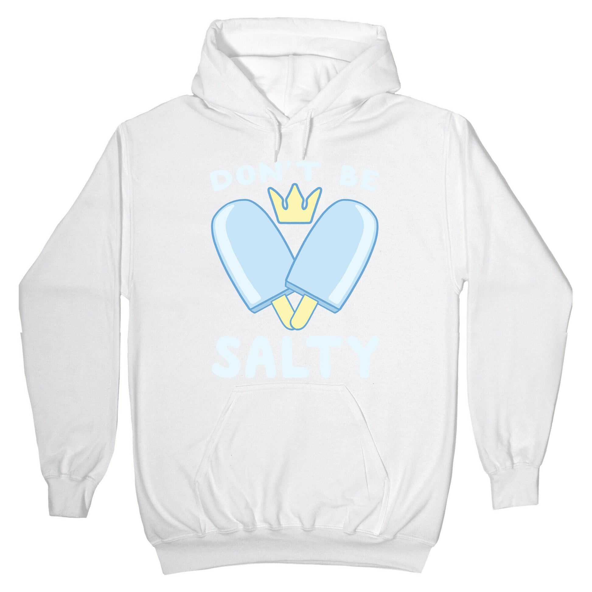 Don't Be Salty - Kingdom Hearts Hoodie