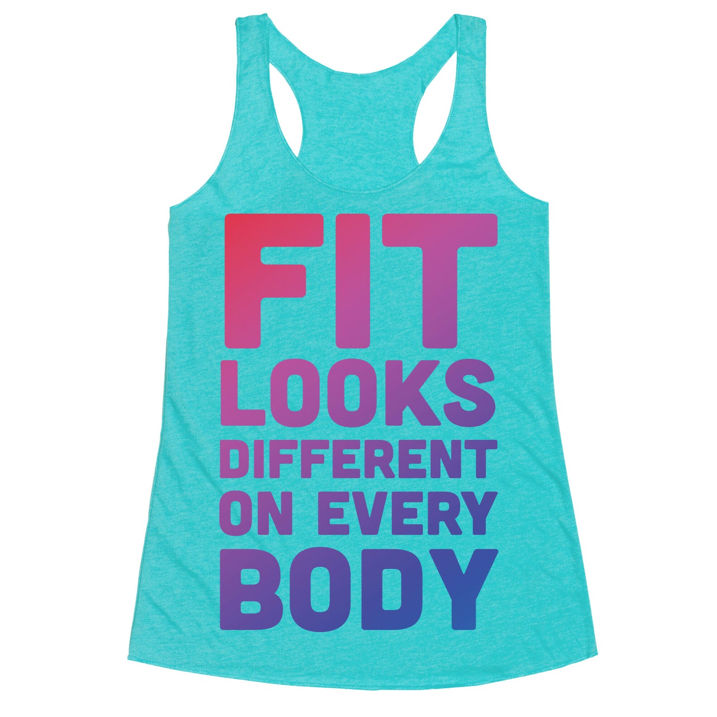 Fit Looks Different On Every Body Racerback Tank