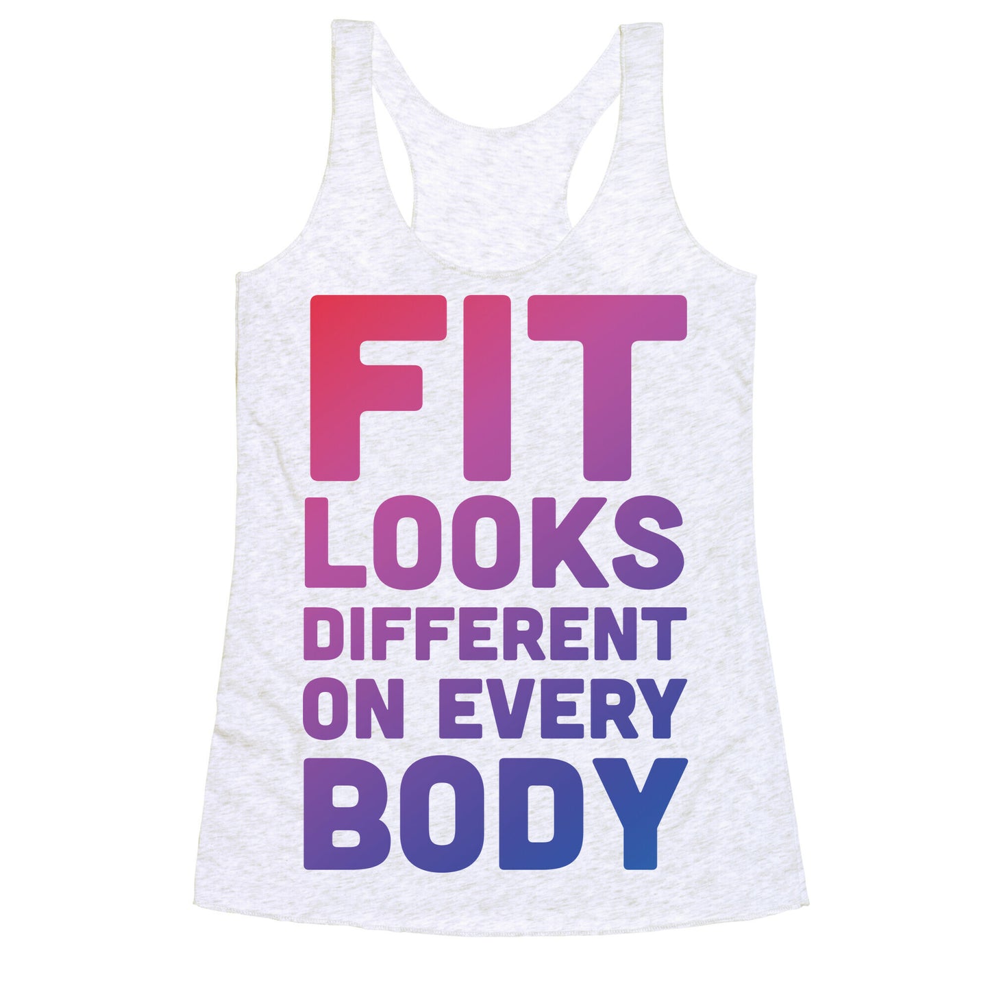 Fit Looks Different On Every Body Racerback Tank