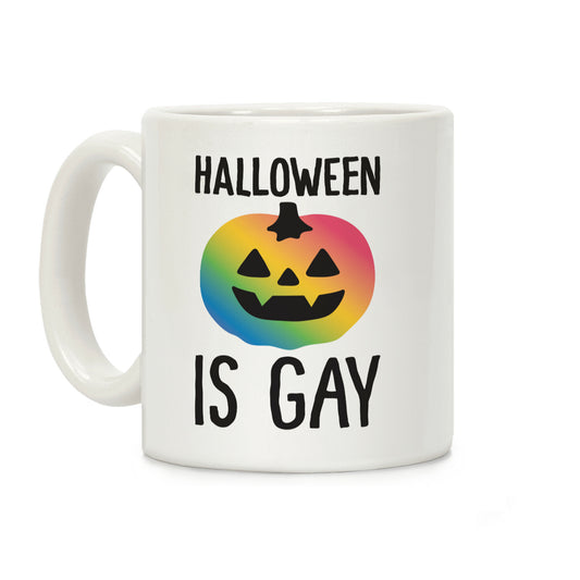 Halloween Is Gay Coffee Mug