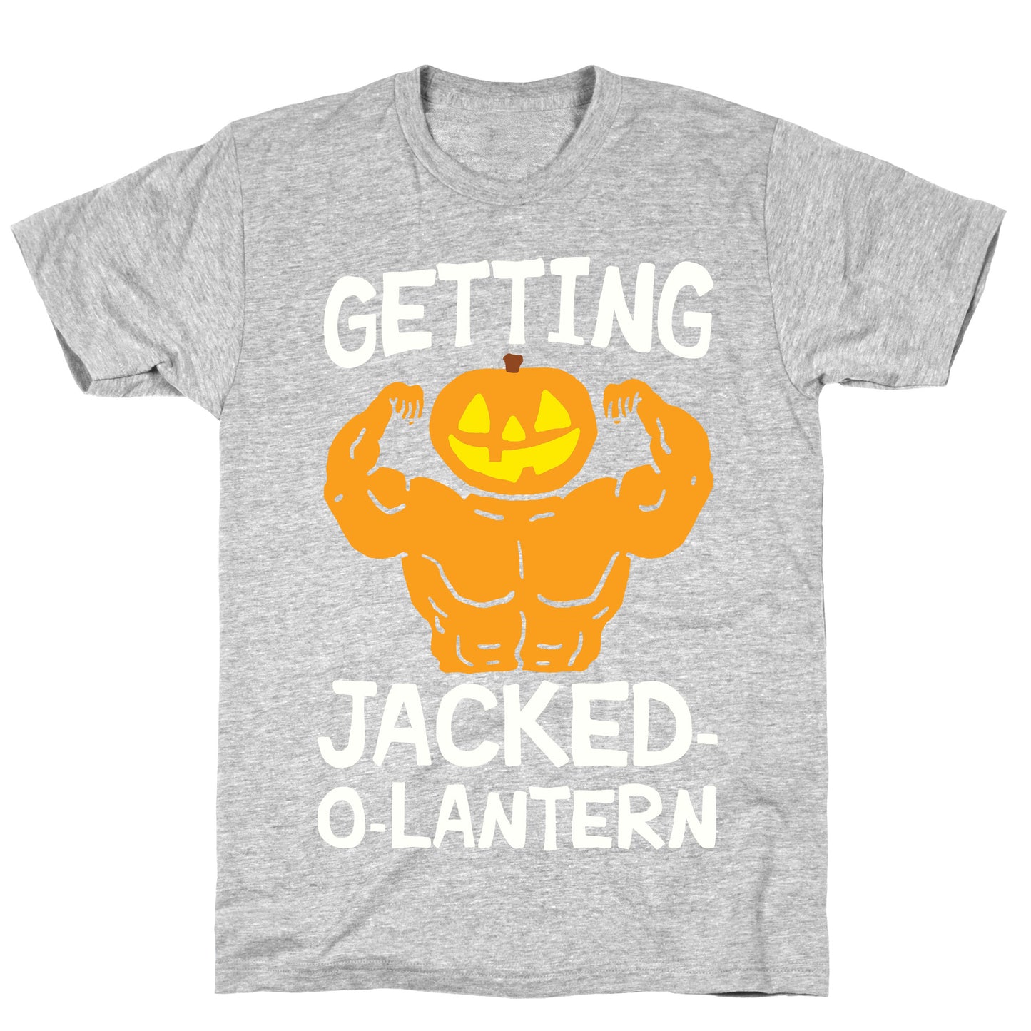 Getting Jacked-O-Lantern T-Shirt