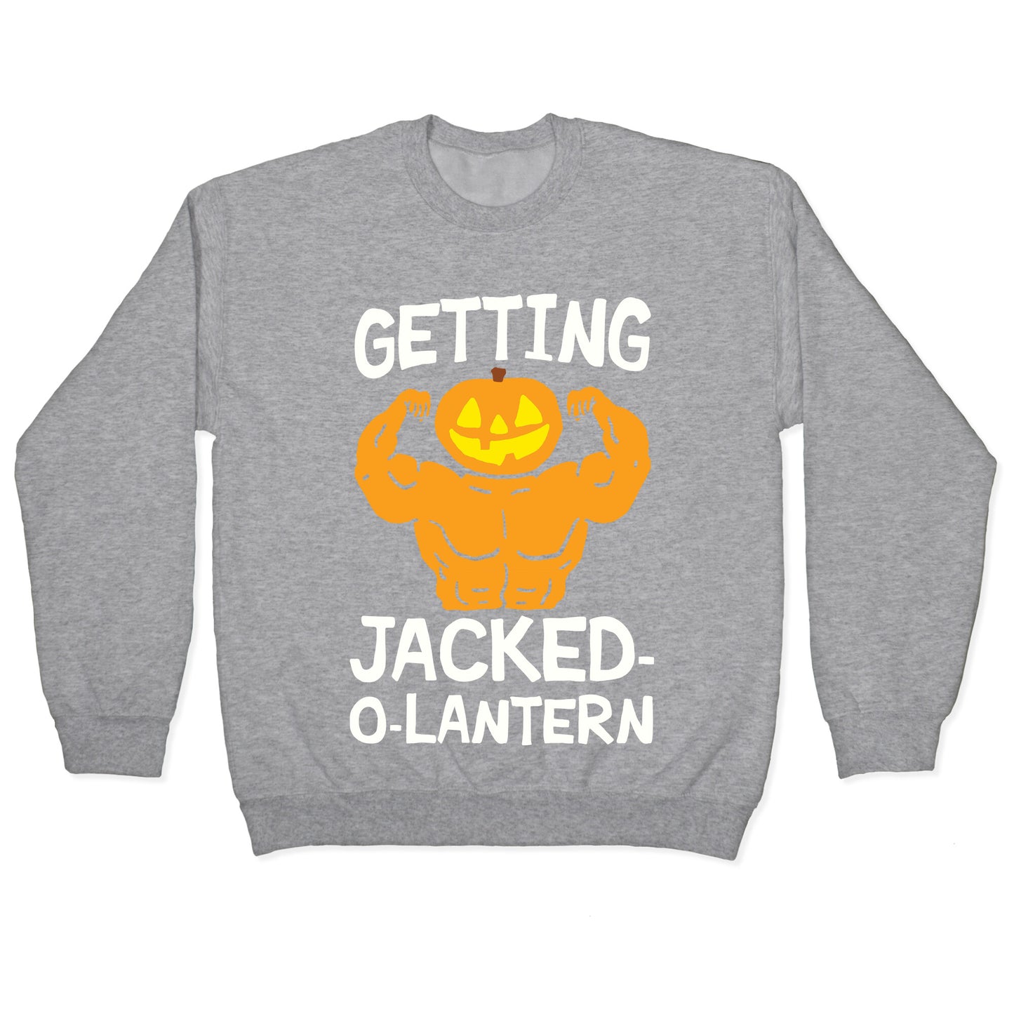 Getting Jacked-O-Lantern Crewneck Sweatshirt