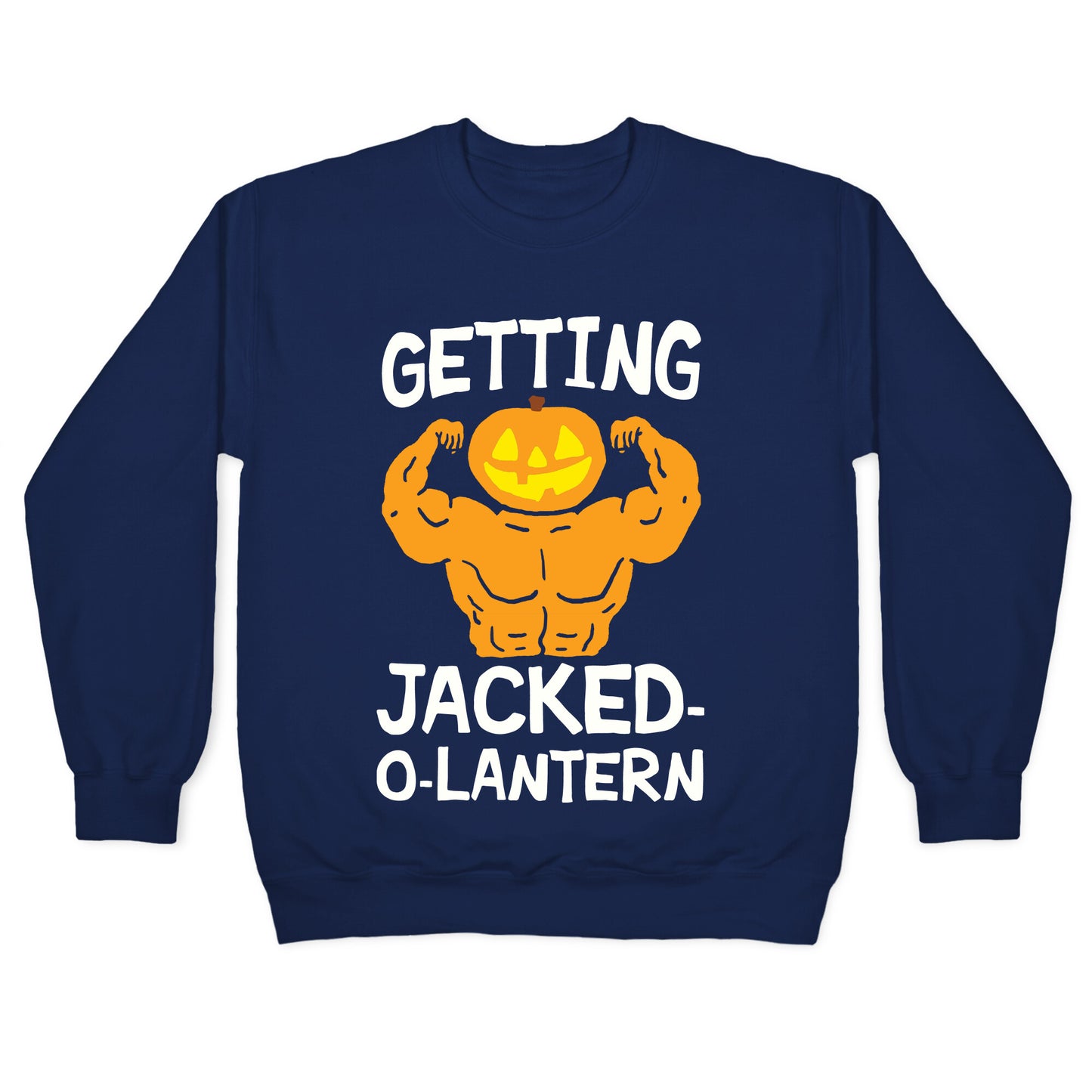 Getting Jacked-O-Lantern Crewneck Sweatshirt