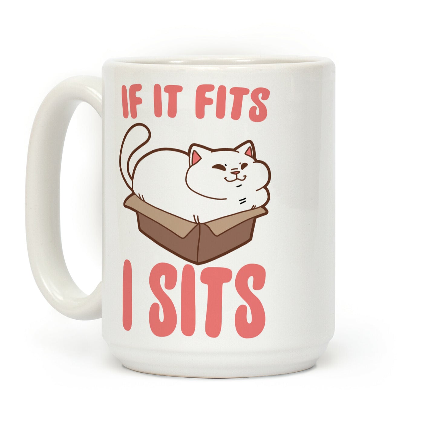 If It Fits, I Sits Coffee Mug