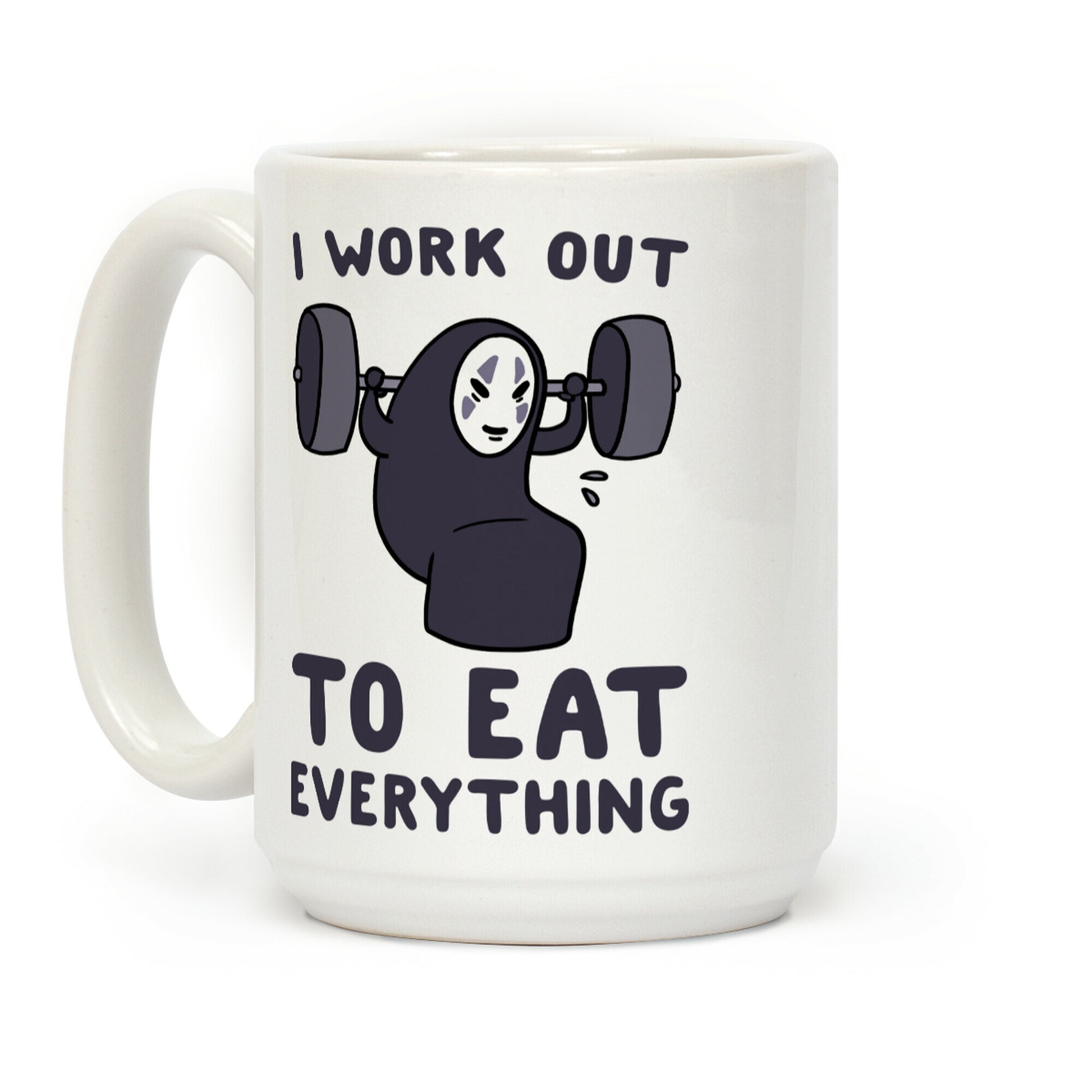 I Work Out to Eat Everything - No Face Coffee Mug